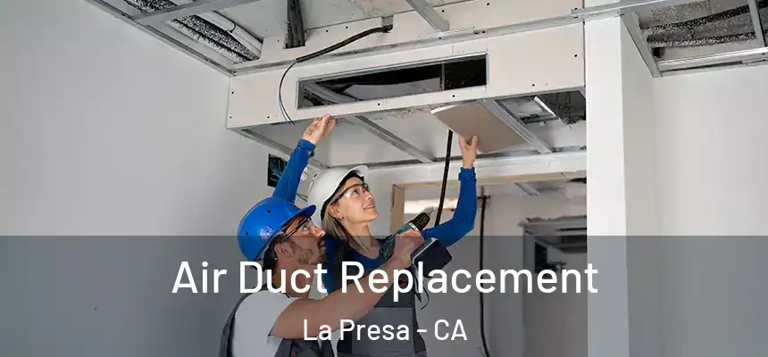 Air Duct Replacement La Presa - CA