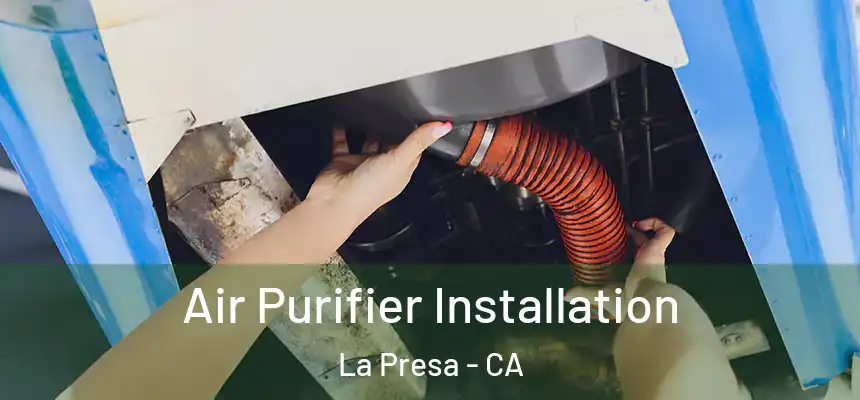 Air Purifier Installation La Presa - CA