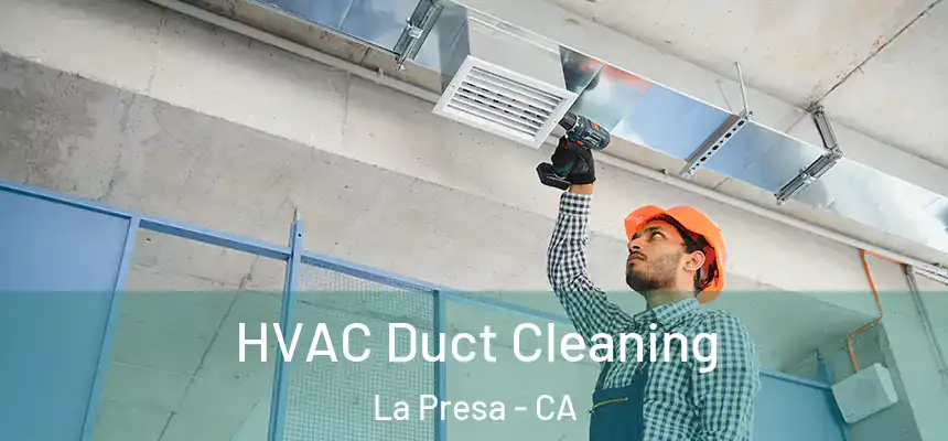  HVAC Duct Cleaning La Presa - CA