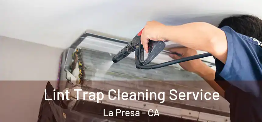  Lint Trap Cleaning Service La Presa - CA